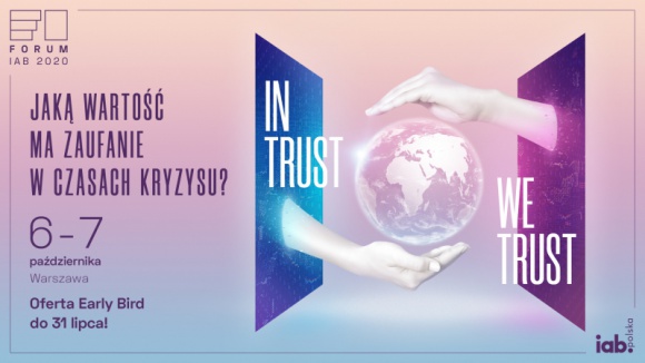 Znamy pierwszych prelegentów i tematy wystąpień Forum IAB 2020 BIZNES, Media i PR - 6-7 października br. w Warszawie wybitni eksperci świata marketingu, nauki i biznesu będą dyskutować o zaufaniu, które stanowi nie tylko podstawę każdej relacji, ale również siłę napędową biznesu.