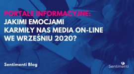 Jakimi emocjami karmią nas dziennikarze portali informacyjnych? BIZNES, Media i PR - Portale informacyjne od dłuższego czasu zostały zdominowane doniesieniami dotyczącymi epidemii koronawirusa (COVID-19).