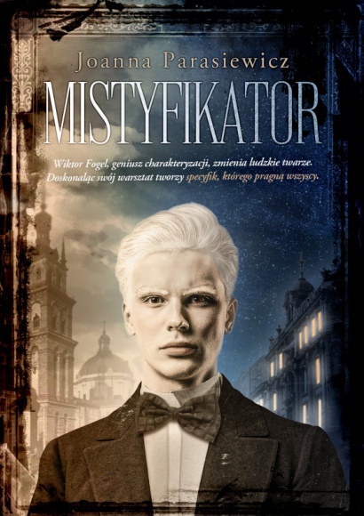 MISTYFIKATOR - prawdy nie ukryje żadna maska Książka, LIFESTYLE - 15 lutego 2021 r. będzie miała premierę pierwsza książka Joanny Parasiewicz w portfolio Wydawnictwa Szara Godzina - ?Mistyfikator?.