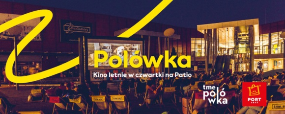 Film, LIFESTYLE - W najbliższy czwartek (15 lipca) na Patio Portu Łódź o godzinie 21:00 wyemitowany zostanie drugi film z cyklu Have Fun, pt. ?Za jakie grzechy, dobry Boże?.